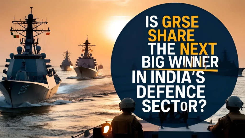 Is GRSE share the next big winner in India’s defence sector