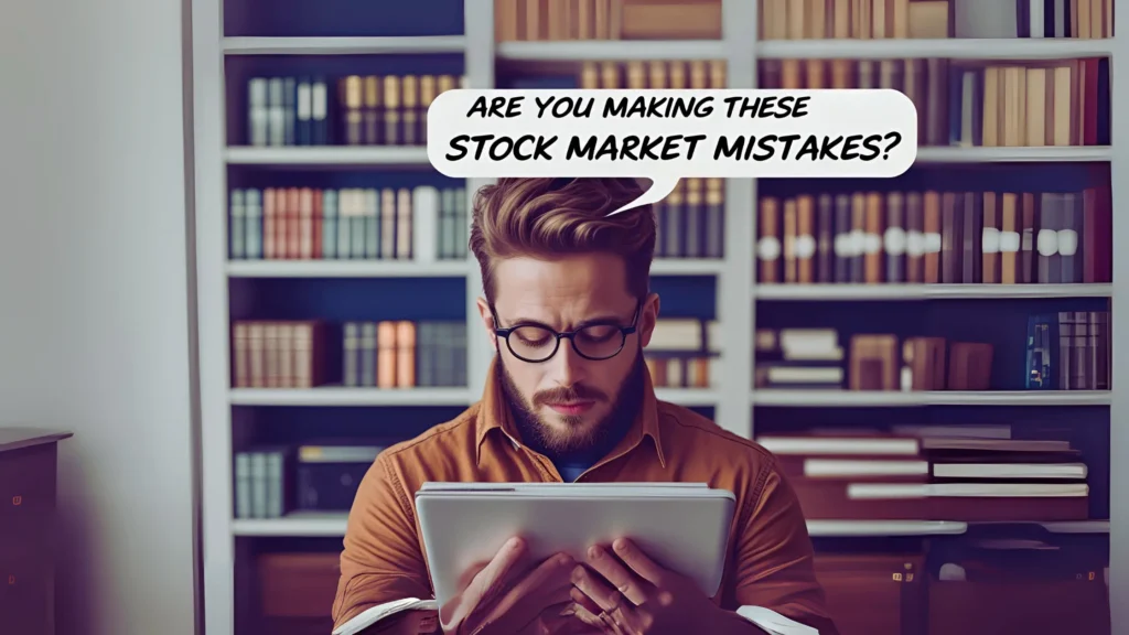 10 Common Mistakes New Investors Make in the Indian Stock Market